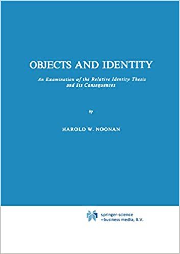 okumak Objects And Identity: An Examination of the Relative Identity Thesis and Its Consequences (Melbourne International Philosophy Series) (Melbourne International Philosophy Series (6), Band 6)