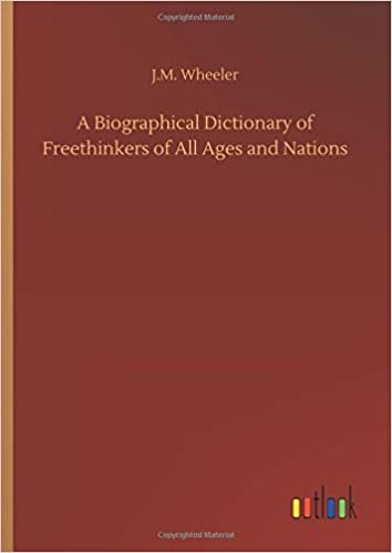 okumak A Biographical Dictionary of Freethinkers of All Ages and Nations