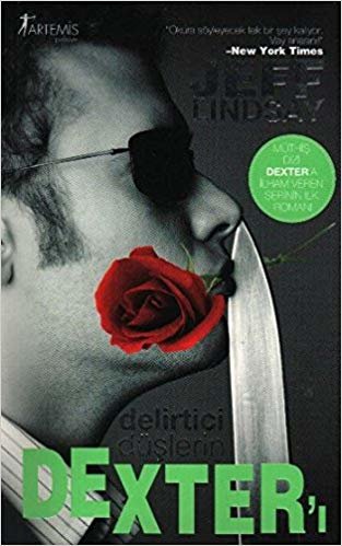 okumak Delirtici Düşlerin Dexter&#39;ı: Müthiş dizi Dexter&#39;a ilham veren serinin ilk romanı
