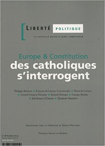 okumak Europe &amp; Constitution : des catholiques s&#39;interrogent: Liberté politique n°29 (Revue - Liberté politique)