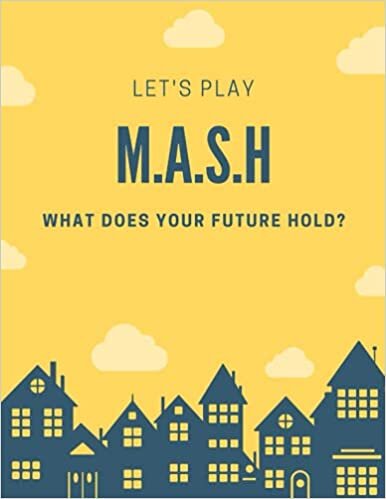 okumak Let&#39;s Play M.A.S.H - What Does Your Future Hold ?: Classic Paper Game to Discover Your Future, Fun Fortune Telling to Play with Friends, Girls and ... for a Slumber, Christmas, Halloween Parties!