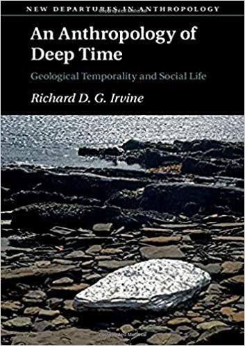 okumak An Anthropology of Deep Time: Geological Temporality and Social Life (New Departures in Anthropology)