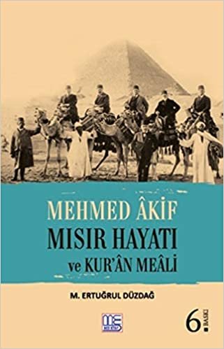 okumak Mehmed Akif Mısır Hayatı ve Kuran Meali