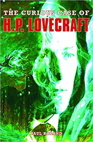 okumak The Curious Case of H. P. Lovecraft
