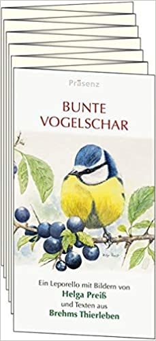 okumak Bunte Vogelschar: Ein Leporello mit Bildern von Helga Preiß und Texten aus Brehms Thierleben