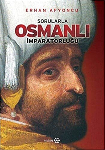 okumak Sorularla Osmanlı İmparatorluğu: Ciltli