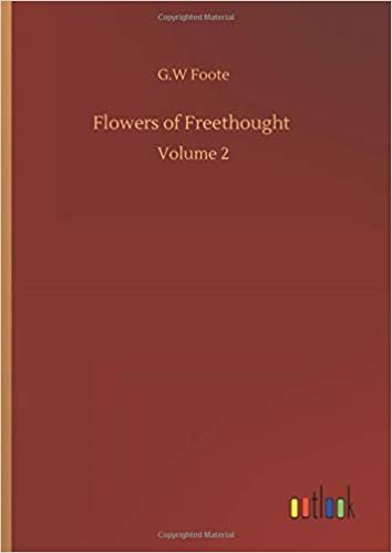 okumak Flowers of Freethought: Volume 2