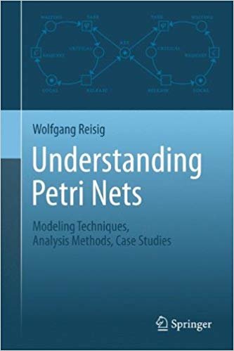 okumak Understanding Petri Nets : Modeling Techniques, Analysis Methods, Case Studies