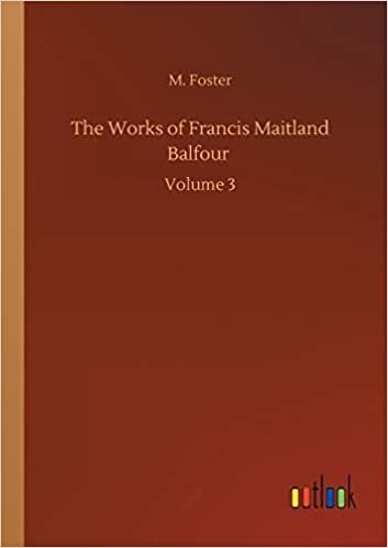 okumak The Works of Francis Maitland Balfour: Volume 3