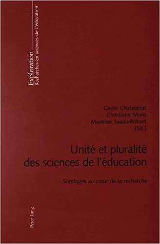 okumak Unité et pluralité des sciences de l’éducation: Sondages au cœur de la recherche (Exploration / Collection de la Société Suisse pour la Recherche en Education, Band 130)
