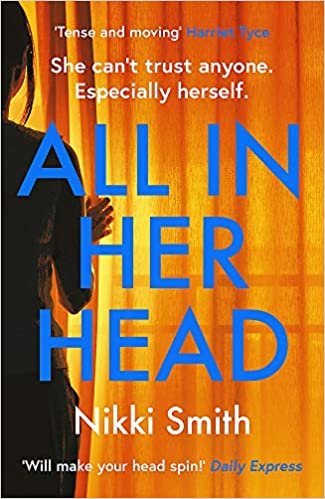 okumak All in Her Head: &#39;Tense and moving&#39; (Harriet Tyce) - the new must-read thriller of 2020