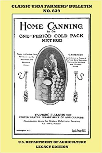 okumak Home Canning By The One-Period Cold Pack Method (Legacy Edition): Classic USDA Farmers’ Bulletin No. 839 (Classic Farmers Bulletin Library)