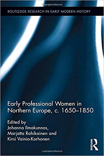okumak Early Professional Women in Northern Europe, c. 1650-1850
