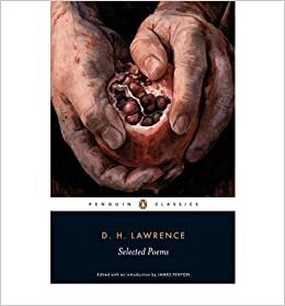 okumak &quot;[(Selected Poems)] [ By (author) D. H. Lawrence, Edited by James Fenton, Other adaptation by Christopher Ricks ] [June, 2009]&quot;