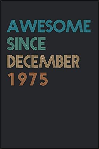 okumak Awesome Since December 1975: Cute Birthday Notebook Gift - Lined Notebook - Journal Gift, 120 Pages, 6x9, Soft Cover, Matte Finish