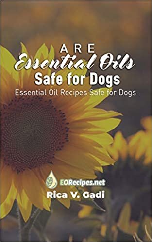 okumak Are Essential Oils Safe for Dogs: Essential Oil Recipes Safe for Dogs