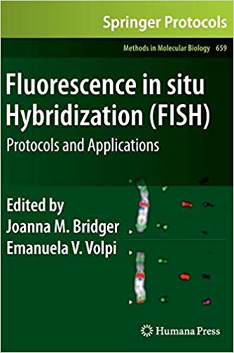 okumak Fluorescence in Situ Hybridization (FISH): Protocols and Applications: 659 (Methods in Molecular Biology)