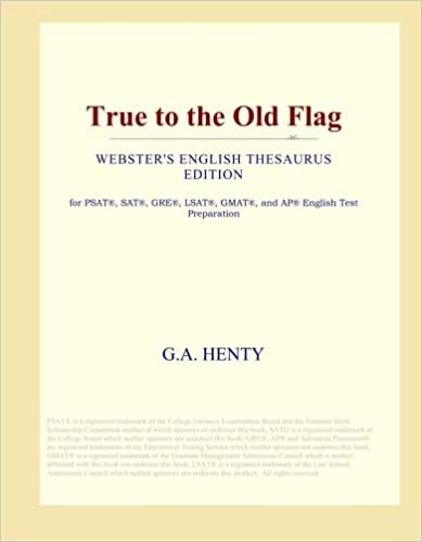 okumak True to the Old Flag (Webster&#39;s English Thesaurus Edition)