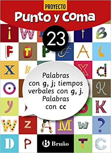 okumak Punto y Coma Lengua 23 Palabras con g y j; tiempos verbales con g, j. Palabras con cc (Castellano - Material Complementario - Cuadernos de Lengua Primaria)