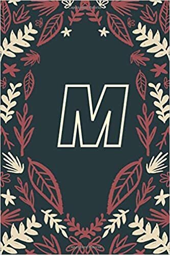 okumak M: Monogram initial M notebook | Birthday Journal Gift | Lined Notebook /Pretty Personalized Letter Journal Gift | 6x9 Inches , 100 Pages , Soft Cover, Matte Finish