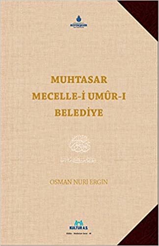 okumak Muhtasar Mecelle-i Umur-ı Belediye