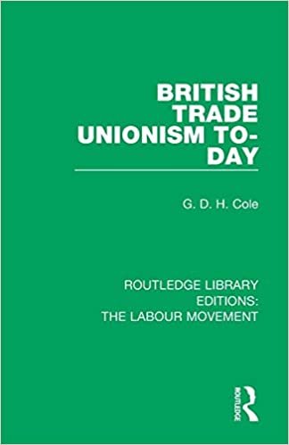 okumak British Trade Unionism To-Day (Routledge Library Editions: The Labour Movement)