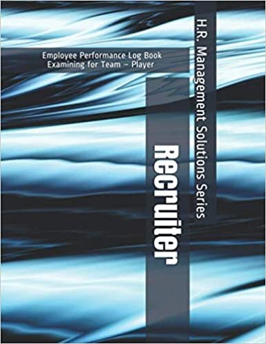 okumak Recruiter - Employee Performance Log Book - Examining for Team – Player - H.R. Management Solutions Series