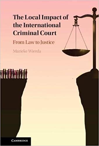 The Local Impact of the International Criminal Court: From Law to Justice