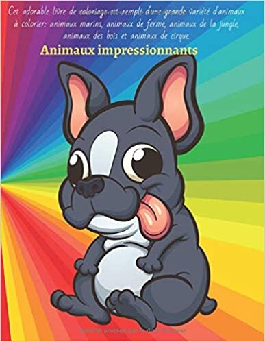 okumak Animaux impressionnants - Cet adorable livre de coloriage est rempli d&#39;une grande variété d&#39;animaux à colorier: animaux marins, animaux de ferme, ... de cirque: Livres à colorier pour les enfants
