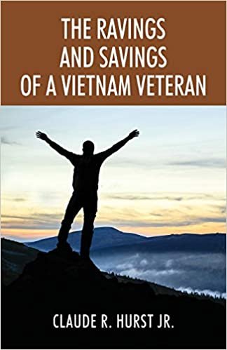 okumak The Ravings and Savings of a Vietnam Veteran