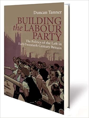 okumak Tanner, D: Building the Labour Party (International Library of Twentieth Century History)