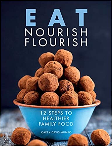 okumak Eat Nourish Flourish: 12 Steps to Healthier Family Food