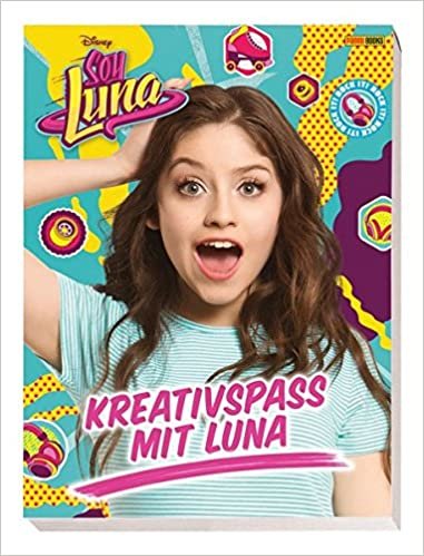 okumak Disney Soy Luna: Kreativspaß mit Luna