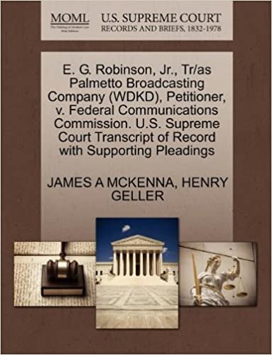 okumak E. G. Robinson, Jr., Tr/as Palmetto Broadcasting Company (WDKD), Petitioner, v. Federal Communications Commission. U.S. Supreme Court Transcript of Record with Supporting Pleadings