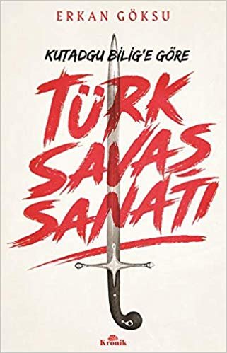 okumak Türk Savaş Sanatı / Kutadgu Bilig&#39;e Göre
