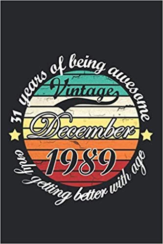 okumak vintage December 1989, 31 years of bieng awesome.only getting better with age: vintage lined journal to offer as 31st Birthday Gift Idea for Women And ... gratitude gift with a thank you note inside