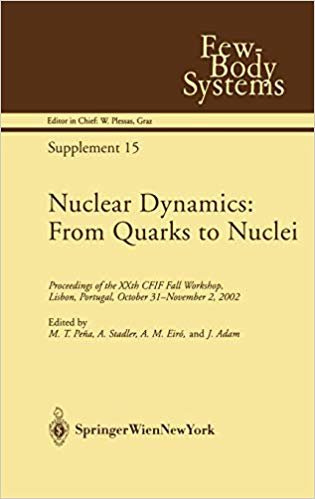 okumak Nuclear Dynamics: From Quarks to Nuclei : Proceedings of the XXth CFIF Fall Workshop, Lisbon, Portugal, October 31-November 2, 2002 : 15