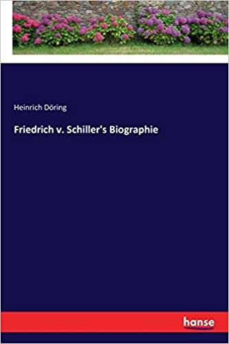 okumak Friedrich v. Schiller&#39;s Biographie