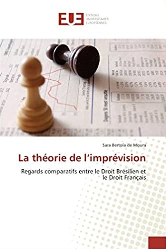 okumak La théorie de l’imprévision: Regards comparatifs entre le Droit Brésilien et le Droit Français (OMN.UNIV.EUROP.)