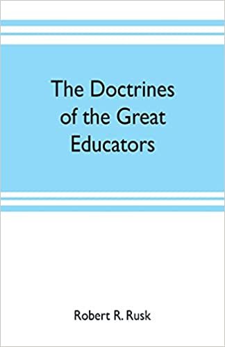 okumak The doctrines of the great educators