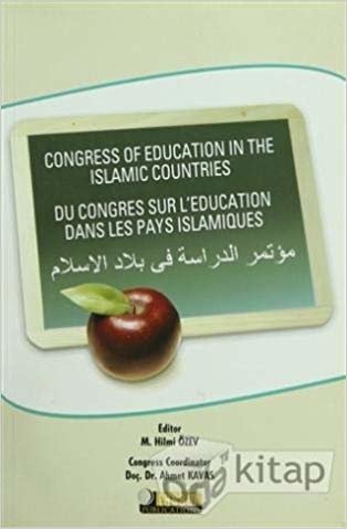 okumak Congress of Education in the İslamic Countries: Du Congres Sur L&#39;education Dans Les Pays İslamiques