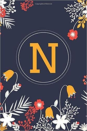 okumak N (6x9 Journal): Lined Writing Notebook with Monogram, 120 Pages -- Orange and Yellow Flowers on Navy Blue Background (Blue Floral Monogram): Volume 14
