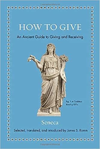 okumak How to Give: An Ancient Guide to Giving and Receiving (Ancient Wisdom for Modern Readers)