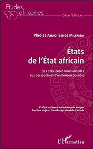 okumak Etats de l&#39;Etat africain: Des déficiences fonctionnelles aux perspectives d&#39;un horizon possible (Études africaines)