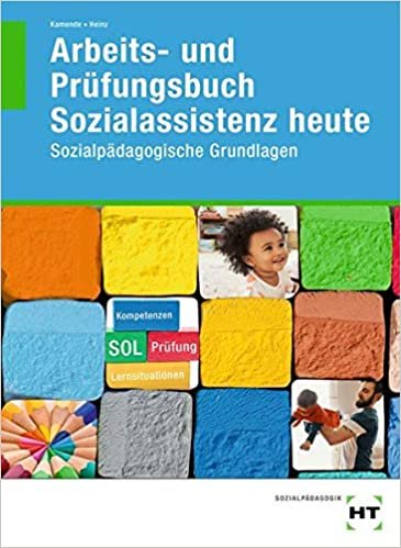okumak Arbeits- und Prüfungsbuch Sozialassistenz heute: Sozialpädagogische Grundlagen