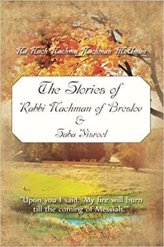 okumak The Stories of Rabbi Nachman of Breslov and Saba Yisroel