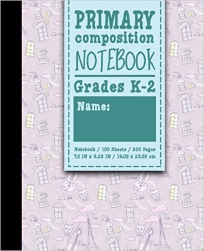 okumak Primary Composition Notebook: Grades K-2: Primary Composition Books Full Ruled, Primary Composition Notebook Full Page, 100 Sheets, 200 Pages, Cute Paris &amp; Music Cover: Volume 46