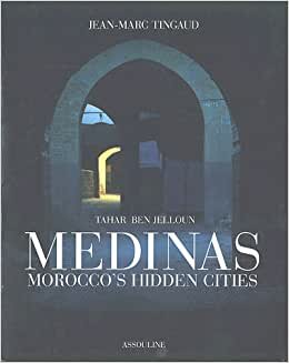 Medinas: Morocco's Hidden Cities