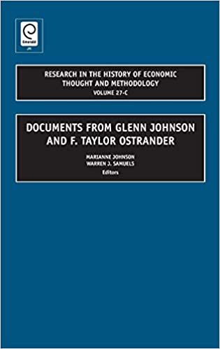 okumak Documents from Glenn Johnson and F. Taylor Ostrander: v.27, Part C (Research in the History of Economic Thought and Methodology) (Research in the History of Economic Thought and Methodology - Vol.27)