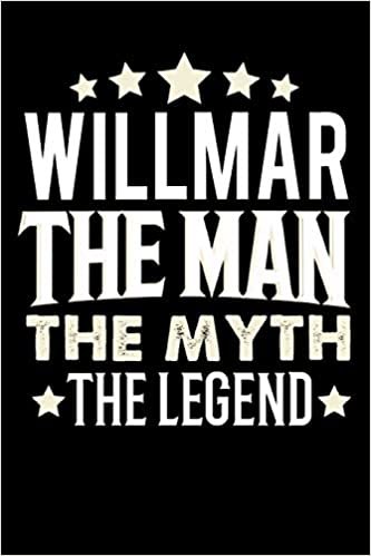 okumak Notizbuch: Willmar The Man The Myth The Legend (120 linierte Seiten als u.a. Tagebuch, Reisetagebuch für Vater, Ehemann, Freund, Kumpe, Bruder, Onkel und mehr)